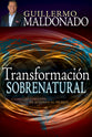Transformacion Sobrenatural (Supernatural Transformation) (Spanish)