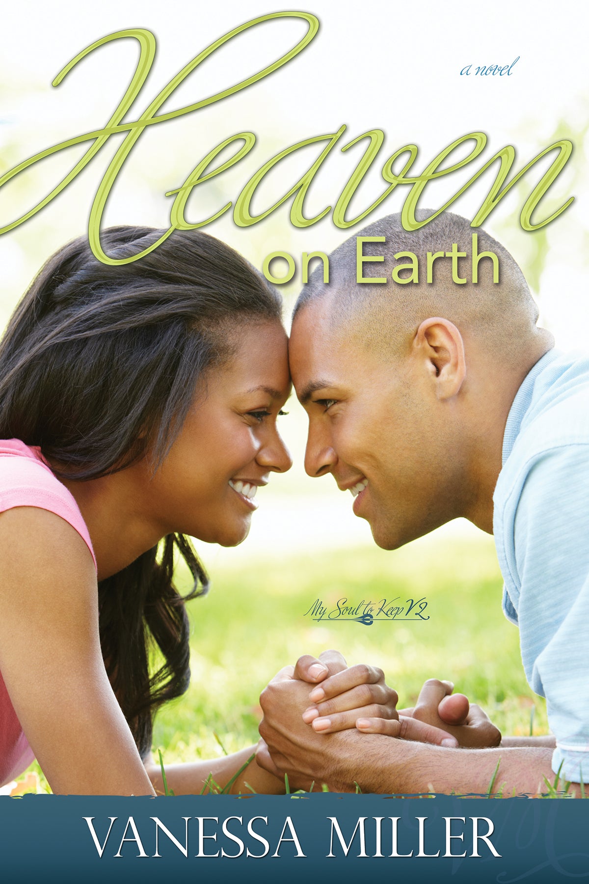 Heaven on Earth (#02 in My Soul To Keep Series)
