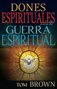 Dones Espirituales Para La Guerra Espiritual (Spiritual Gifts For Spiritual Warfare) (Spanish)