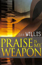 Praise is My Weapon