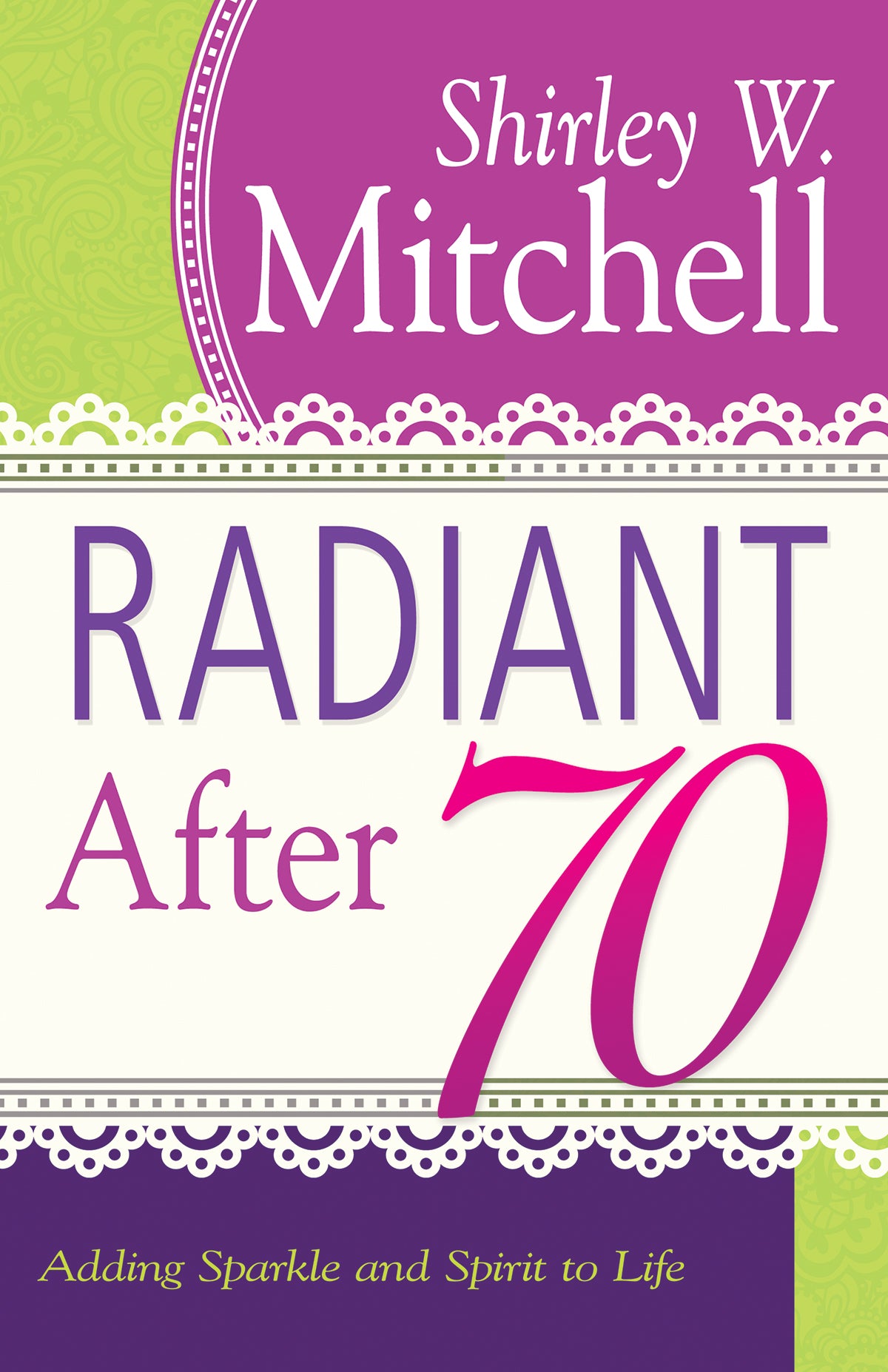 Radiant After 70