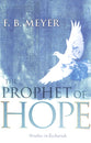 Prophet of Hope: Studies in Zechariah