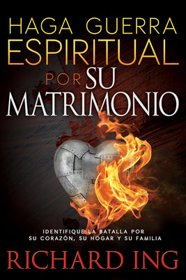 Haga Guerra Espirtual Por Su Matrimonnio (Warfare For Your Marriage) (Spanish)