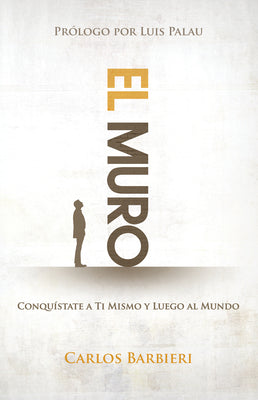 El Muro: Conquistate a Ti Y Luego El Mundo (The Wall) (Spanish)