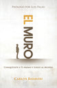 El Muro: Conquistate a Ti Y Luego El Mundo (The Wall) (Spanish)