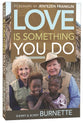 Love is Something You Do
