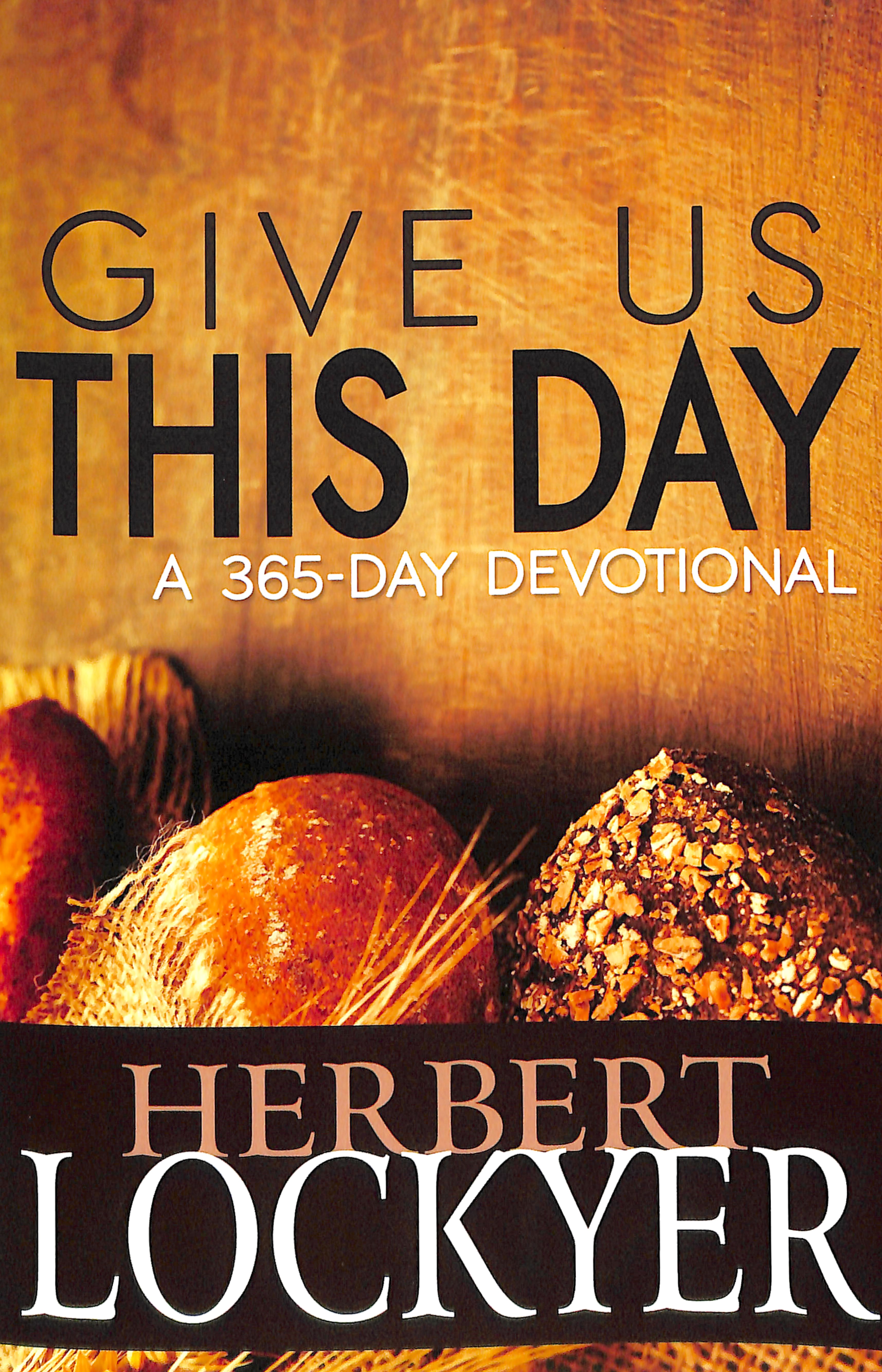 Give Us This Day: A 365 Day Devotional