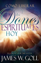 Como Liberar Los Dones Espirituales Hoy (Spanish)