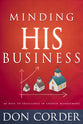 Minding His Business: 40 Days to Excellence in Church Management