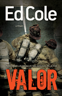Valor: Para Ganar Las Batallas Mas Dificiles De La Vida (Spanish)