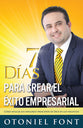 7 Dias Para Crear El Exito Empresarial (Spanish)
