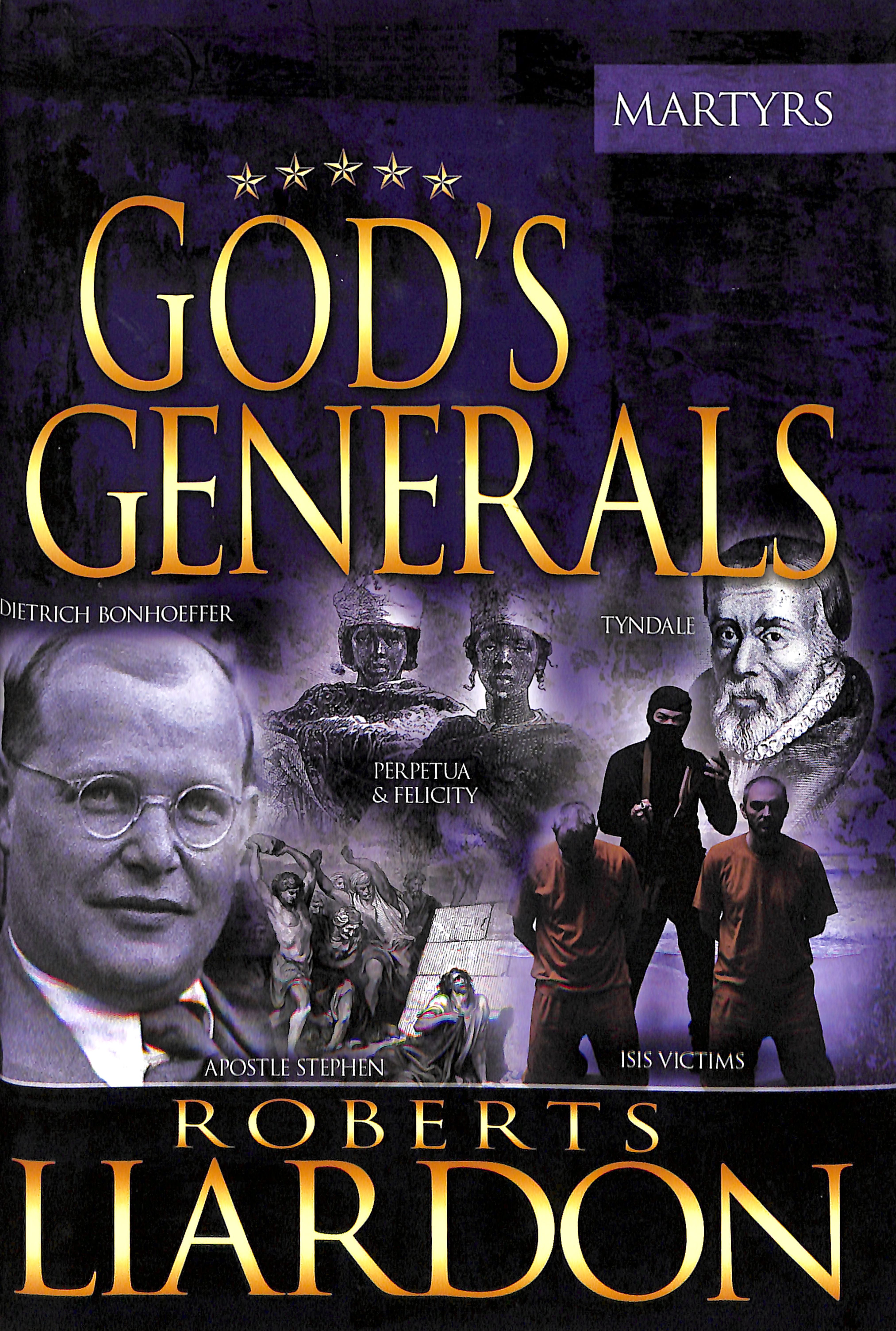 The Martyrs (#06 in God's Generals Series)