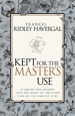 Kept For the Master's Use