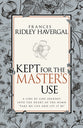 Kept For the Master's Use
