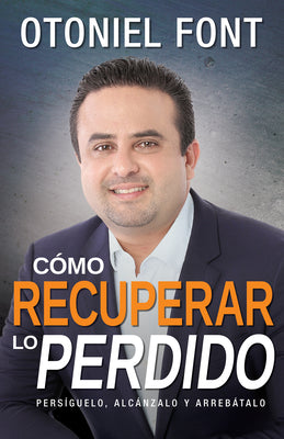 Como Recuperar Lo Perdido (How To Restore What You Have Lost) (Spanish)
