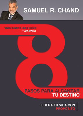 8 Pasos Para Alcanzar Tu Destino (8 Steps To Achieve Your Destiny) (Spanish)