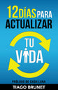 12 Dias Para Actualizar Tu Vida (12 Days To Upgrade Your Life) (Spanish)