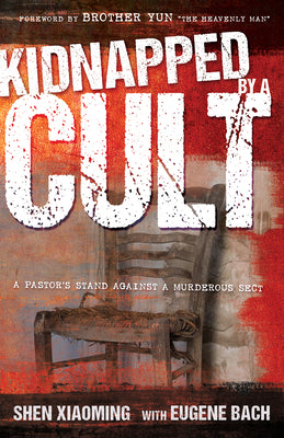 Kidnapped By a Cult: A Pastor's Stand Against a Murderous Sect