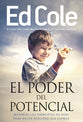 El Poder Del Potencial: Maximice Los Principios De Dios Para Realizar Sus Suenos (Power Of Potential: Maximize Gods Principles To Fulfill Your Dreams) (Spanish)