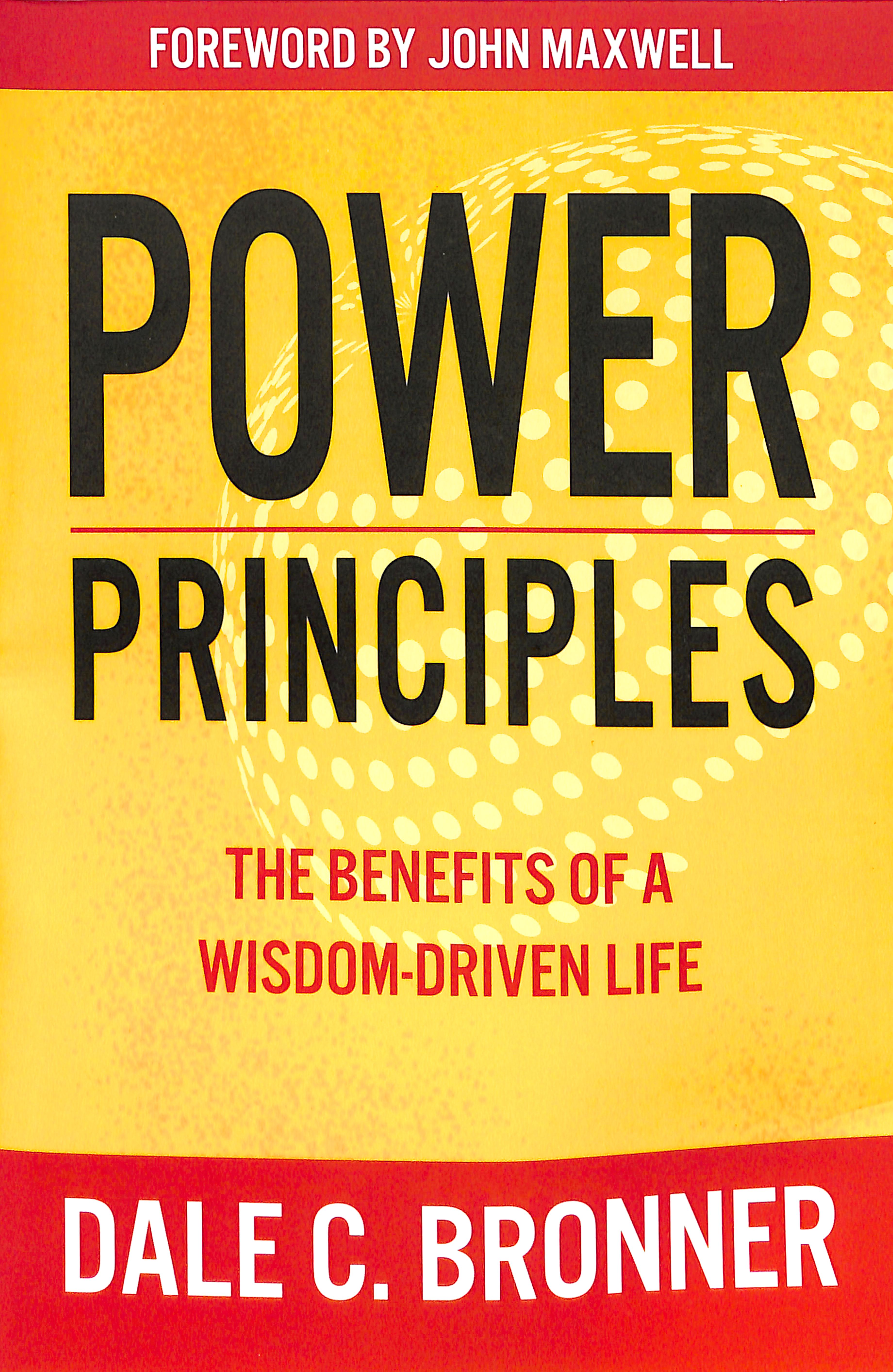 Power Principles: The Benefits of a Wisdom-Driven Life