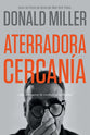 Aterradora Cercania: Como Encontrar La Verdadera Intimidad (Scary Close) (Spanish)