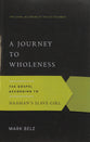 A Journey to Wholeness (Gospel According To The Old Testament Series)