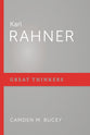 Karl Rahner (Great Thinkers Series)