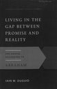 Gaot: Living in the Gap Between Promise and Reality: The Gospel According to Abraham, 2nd Edition (2nd Edition)