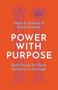 Power with Purpose: God's Design for Power Dynamics in Marriage