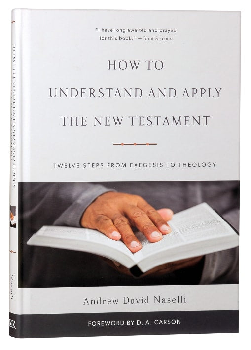 How to Understand and Apply the New Testament: Twelve Steps From Exegesis to Theology