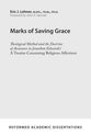 Marks of Saving Grace: Theological Method and the Doctrine of Assurance in Jonathan Edwards's a Treatise Concerning Religious Affections