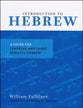Introduction to Hebrew: A Guide For Learning and Using Biblical Hebrew