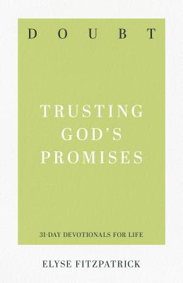 Doubt - Trusting God's Promises (31-day Devotionals For Life Series)