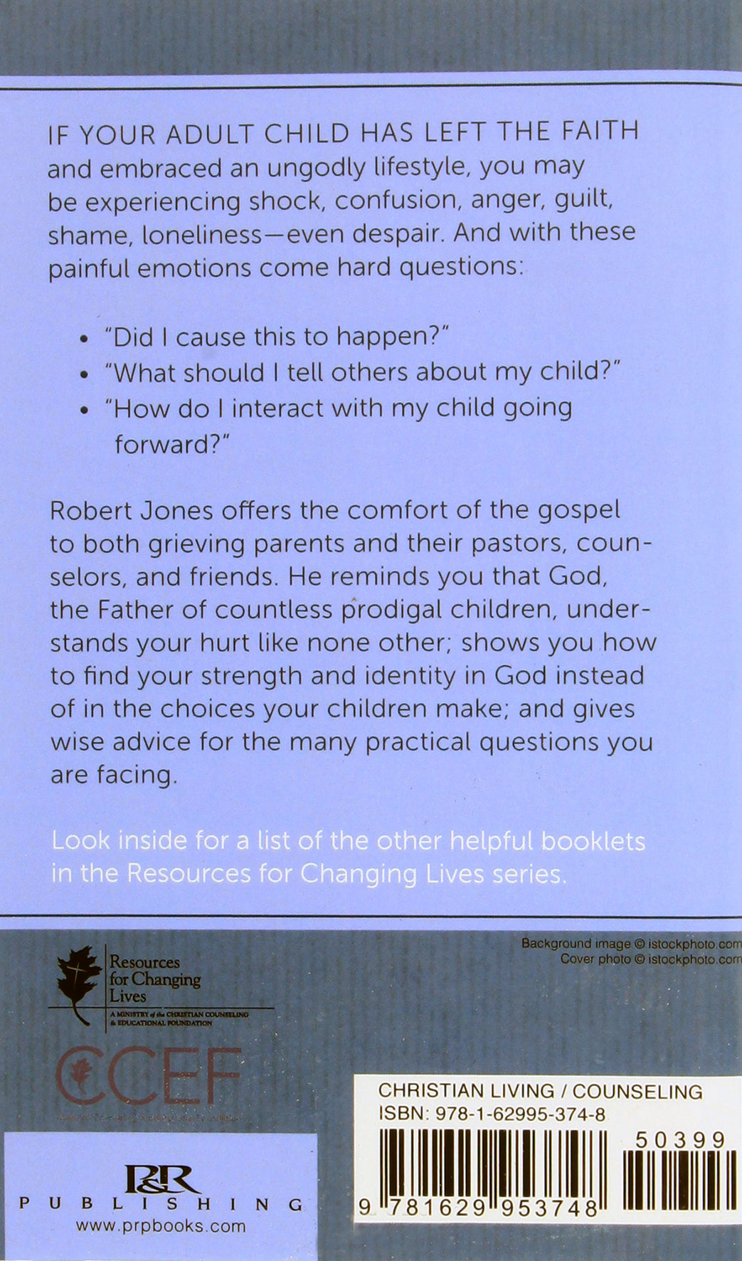 Prodigal Children: Hope and Help For Parents (Resources For Changing Lives Series)