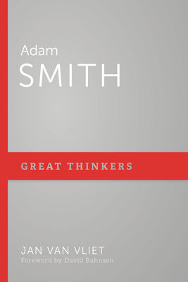 Adam Smith (Great Thinkers Series)