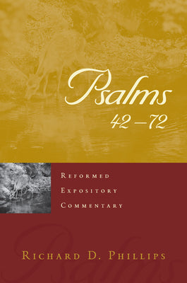 Psalms 42-72 (Reformed Expository Commentary Series)