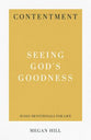 Contentment - Seeing God's Goodness (31-day Devotionals For Life Series)