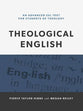 Theological English: An Advanced Esl Text For Students of Theology