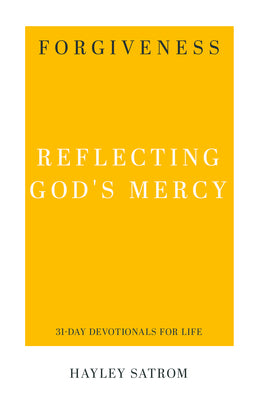 Forgiveness: Reflecting God's Mercy