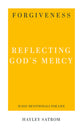 Forgiveness: Reflecting God's Mercy