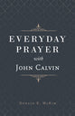 Everyday Prayer With John Calvin