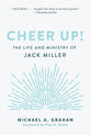 Cheer Up!: The Life and Ministry of Jack Miller