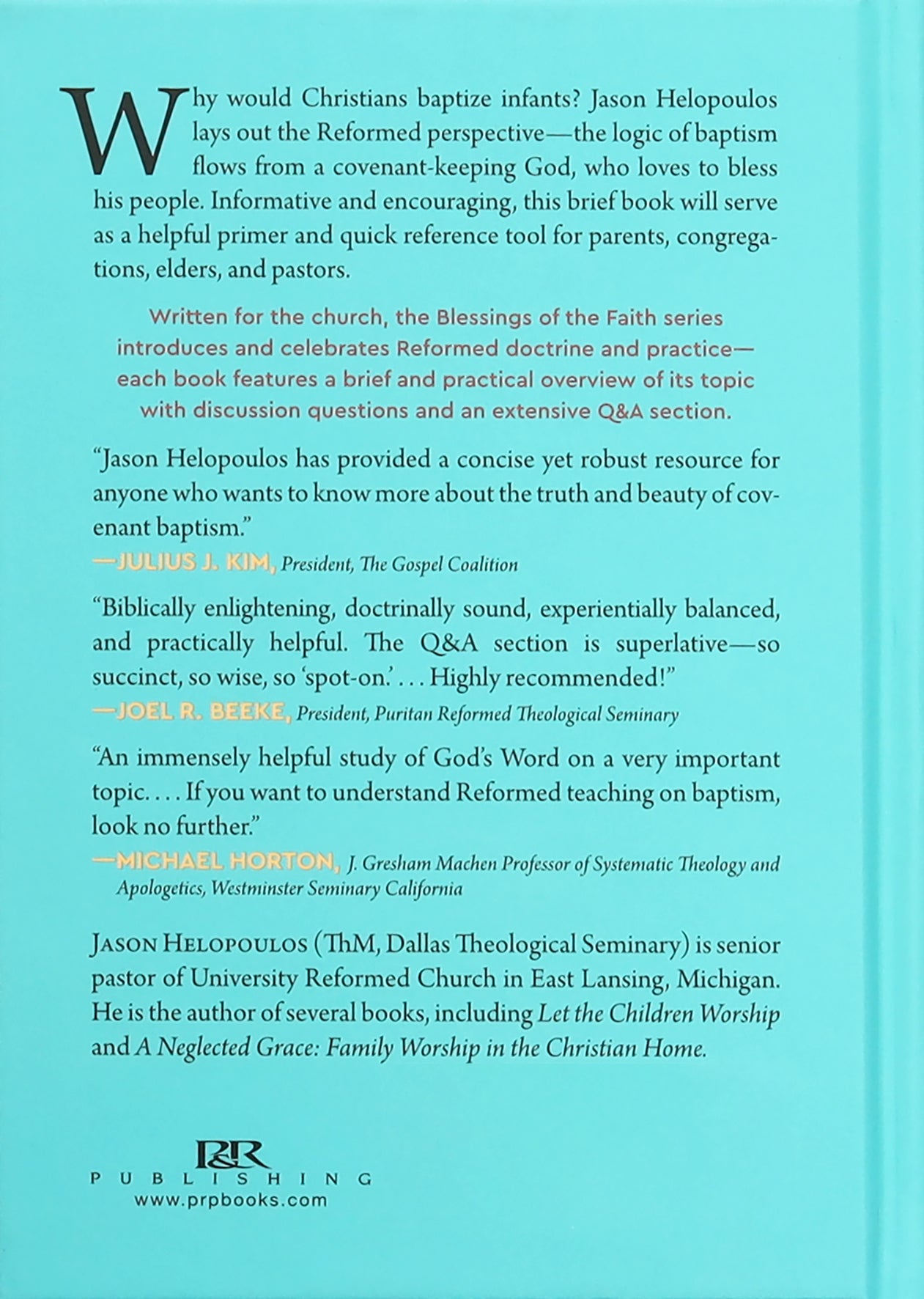 Covenantal Baptism: Why We Baptize Children (Blessings Of The Faith Series)