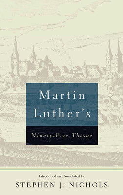 Martin Luther's Ninety-Five Theses (2nd Edition)