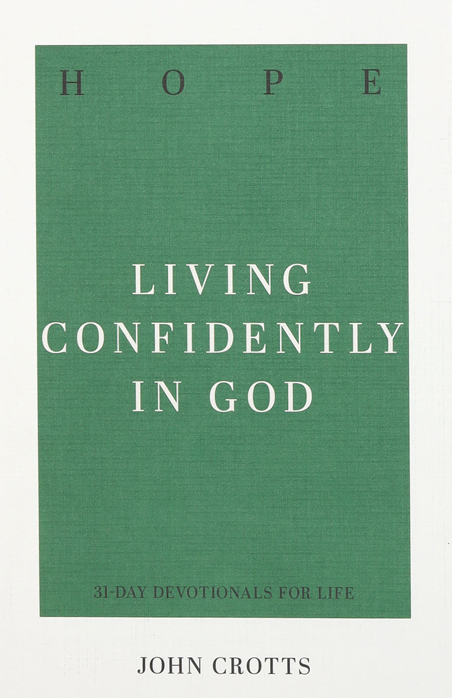 Hope: Living Confidently in God