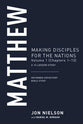 Matthew: Making Disciples For the Nations (Volume 1, Chapters 1-13) (Reformed Expository Bible Study Guides Series)