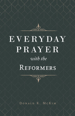 Everyday Prayer With the Reformers