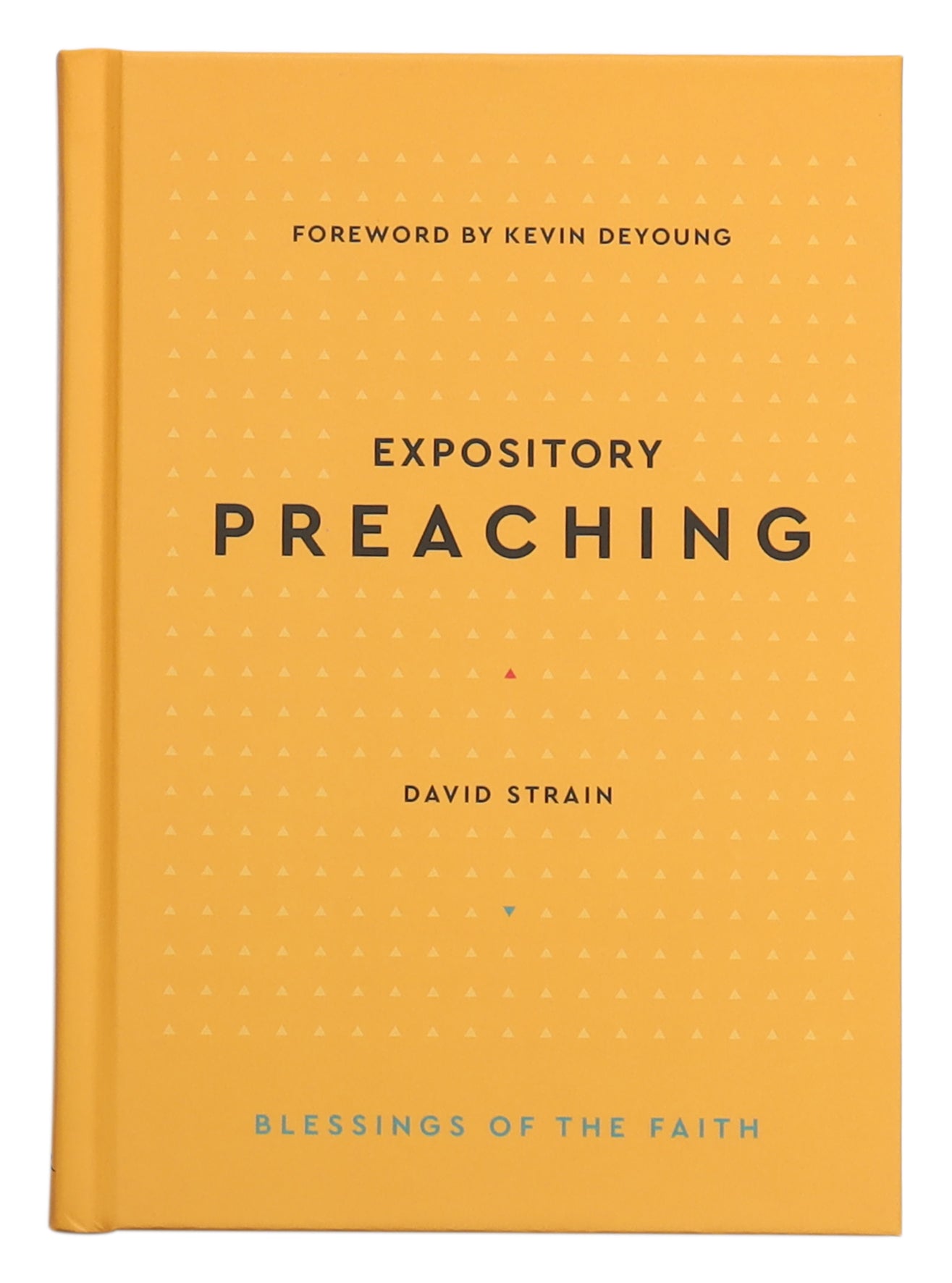 Expository Preaching (Blessings Of The Faith Series)