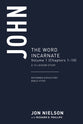 John: The Word Incarnate, Volume 1 , a 13-Lesson Study (Chapters 1-10) (Reformed Expository Bible Study Guides Series)