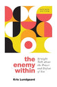 The Enemy Within: Straight Talk About the Power and Defeat of Sin